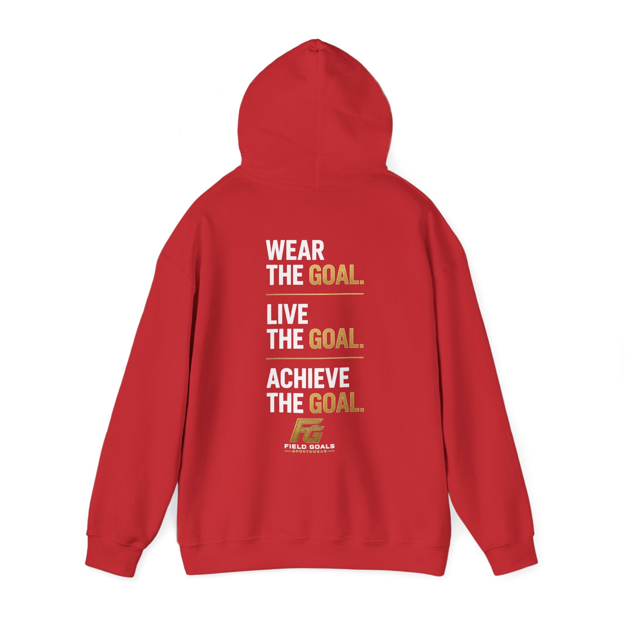 Field Goals Sportswear Pullover Hoodie — "Wear the Goal. Live the Goal. Achieve the Goal." Motivational