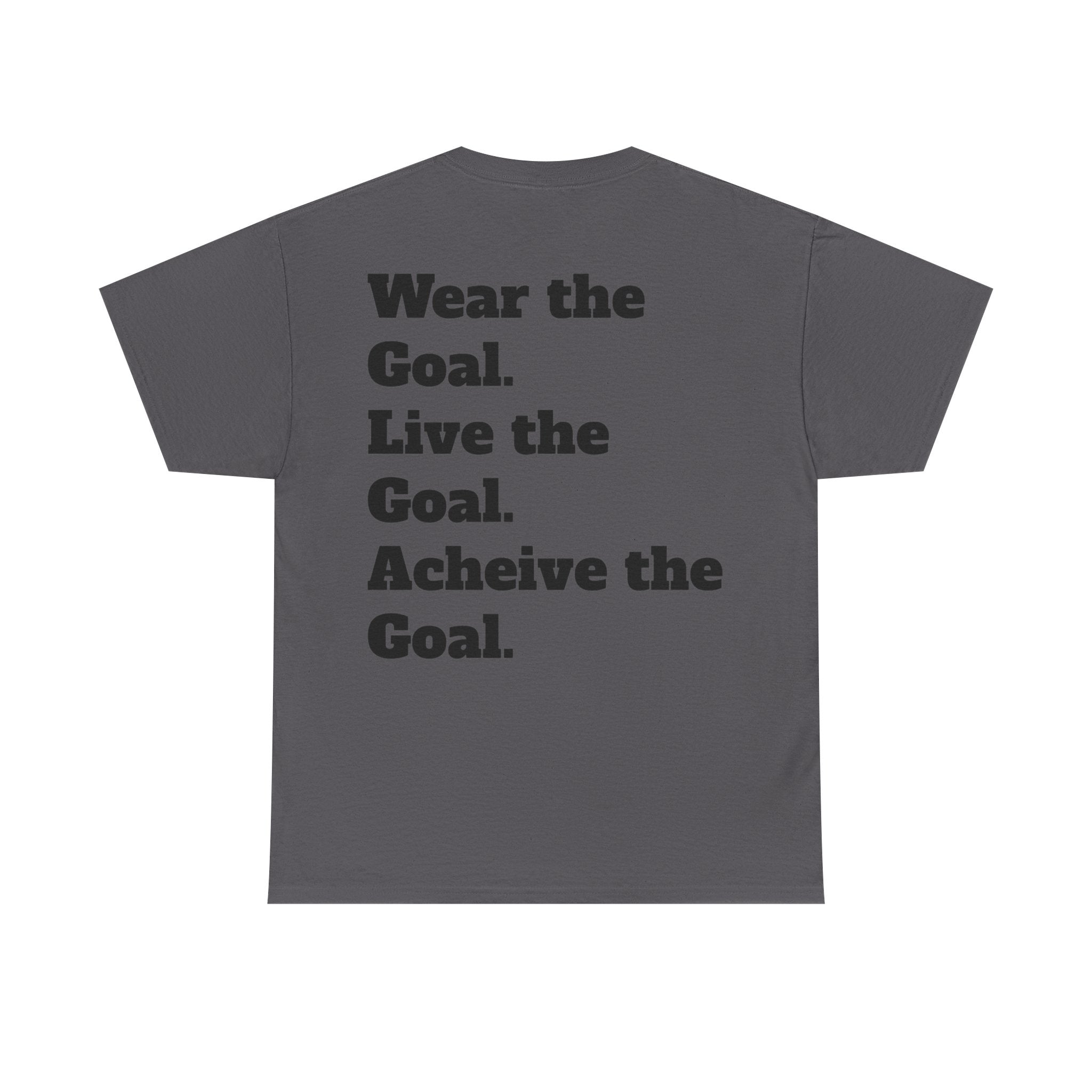 Field Goals Sportswear — "Wear the Goal. Live the Goal. Acheive the Goal." Motivational T-Shirt