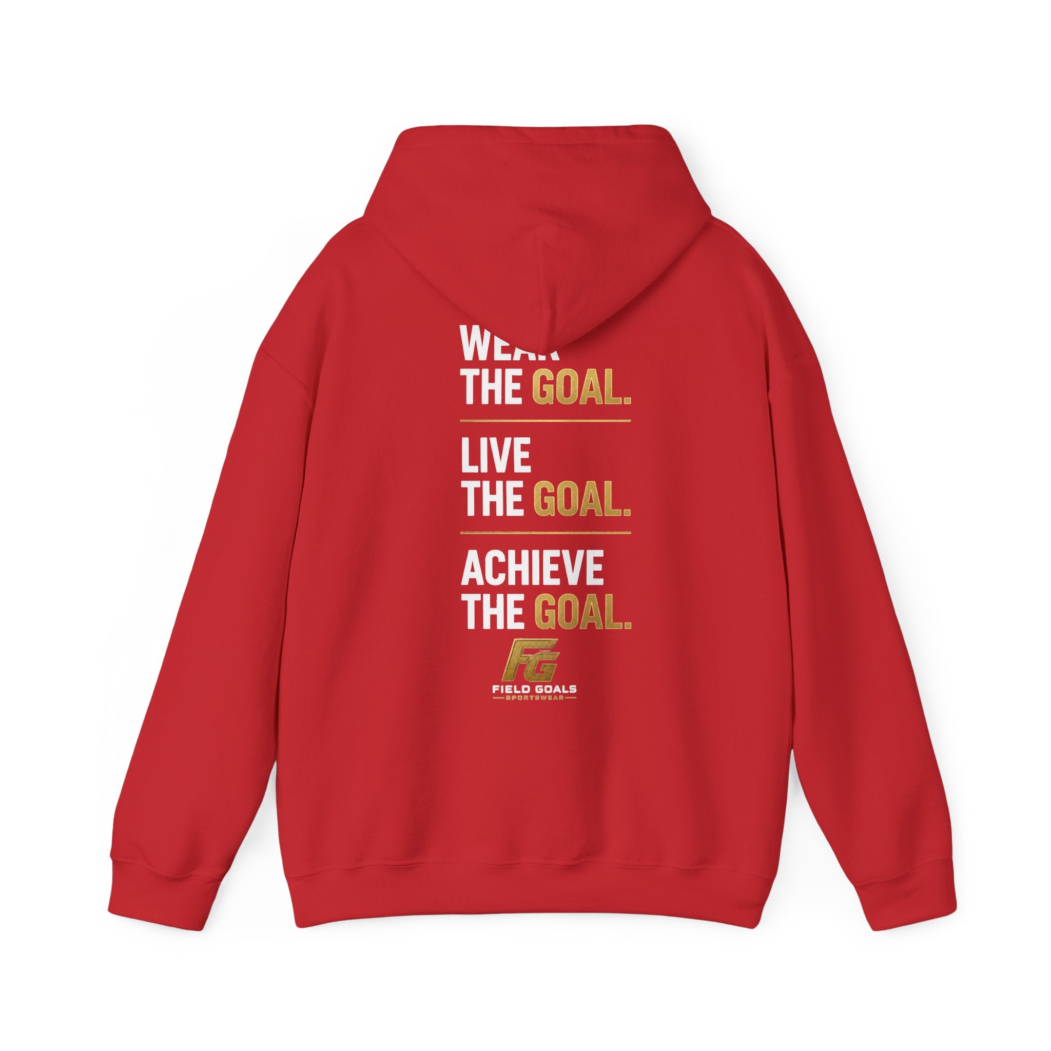 Field Goals Sportswear Pullover Hoodie — "Wear the Goal. Live the Goal. Achieve the Goal." Motivational