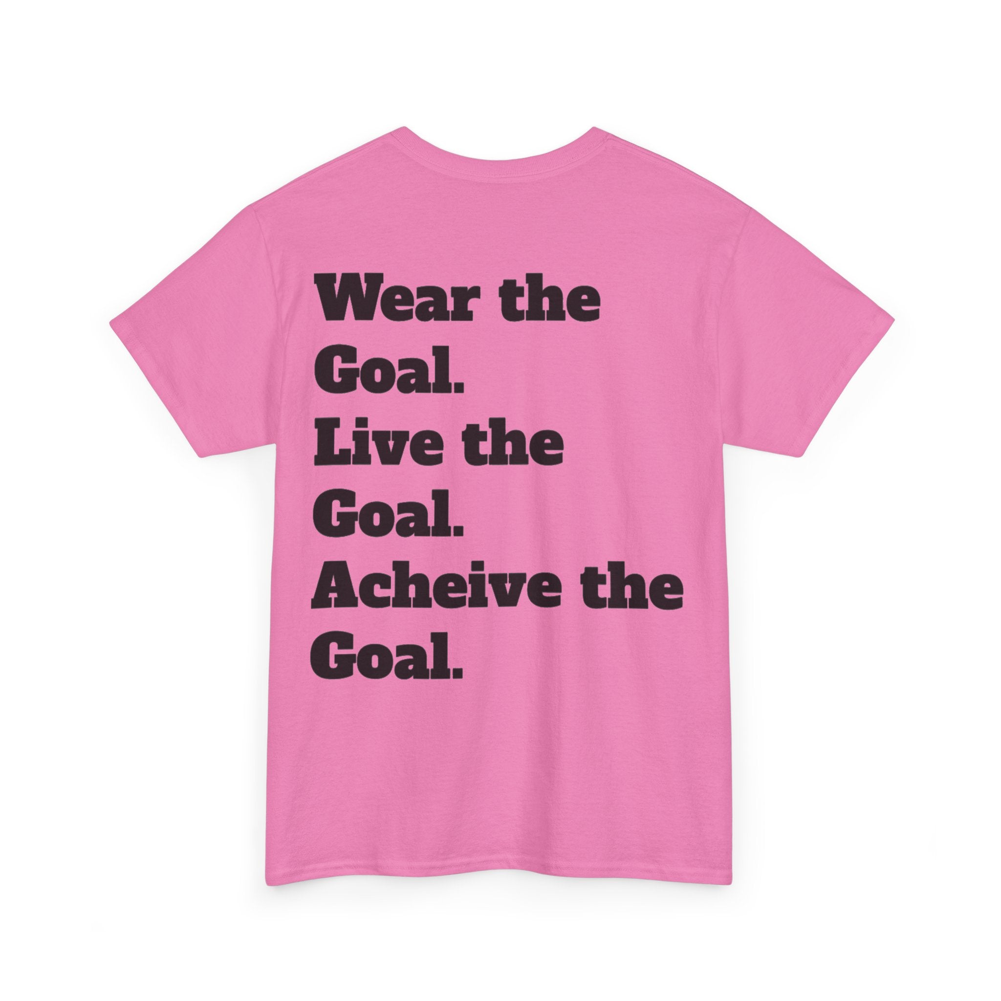 Field Goals Sportswear — "Wear the Goal. Live the Goal. Acheive the Goal." Motivational T-Shirt