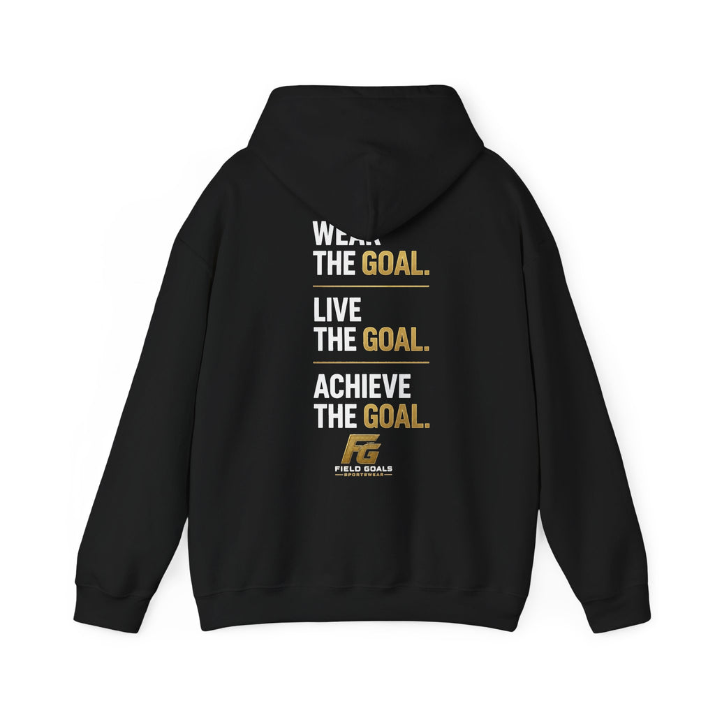 Field Goals Sportswear Pullover Hoodie — "Wear the Goal. Live the Goal. Achieve the Goal." Motivational