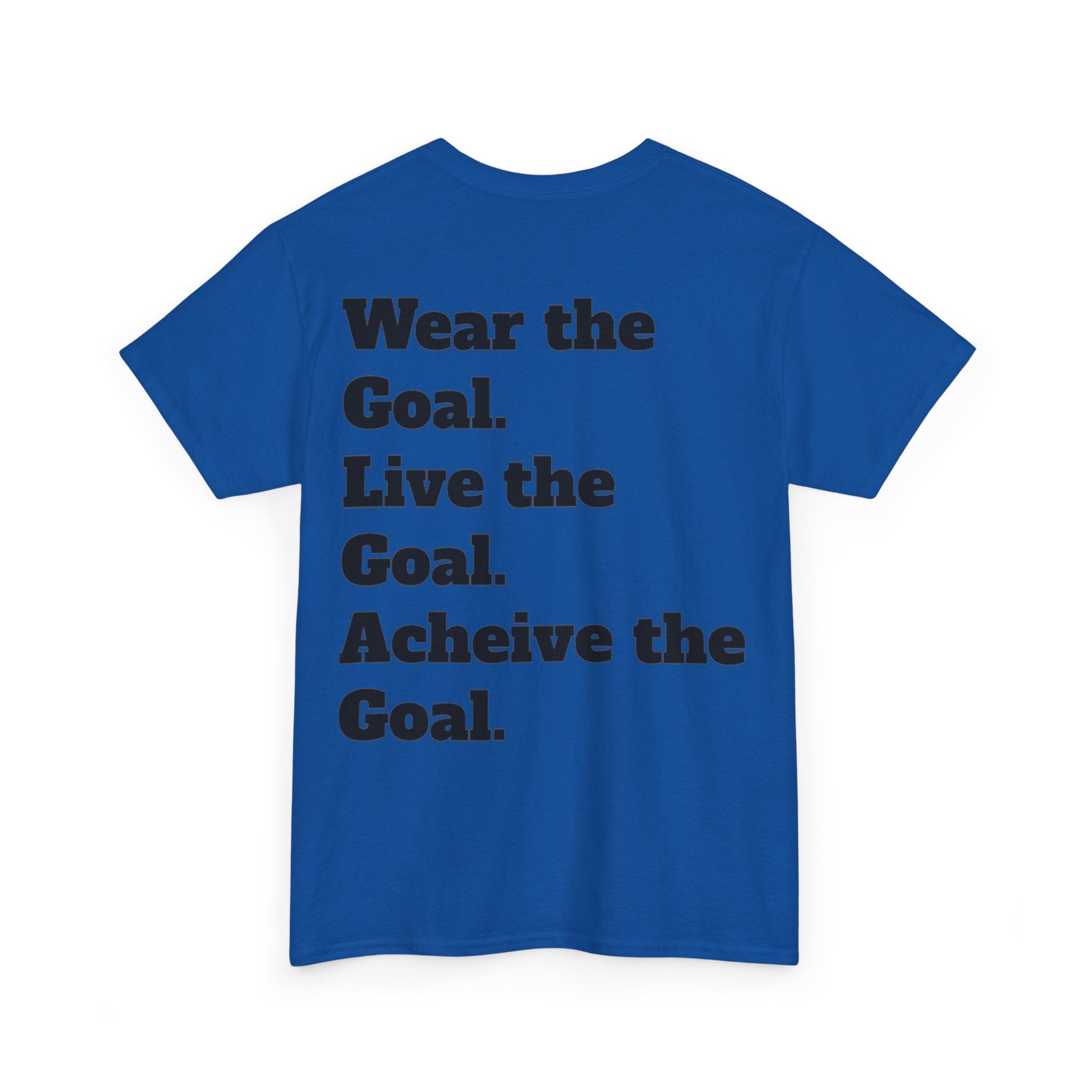 Field Goals Sportswear — "Wear the Goal. Live the Goal. Acheive the Goal." Motivational T-Shirt
