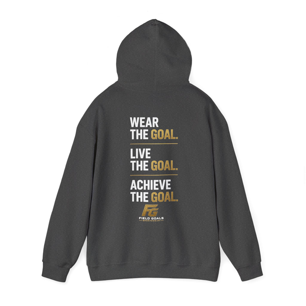 Field Goals Sportswear Pullover Hoodie — "Wear the Goal. Live the Goal. Achieve the Goal." Motivational