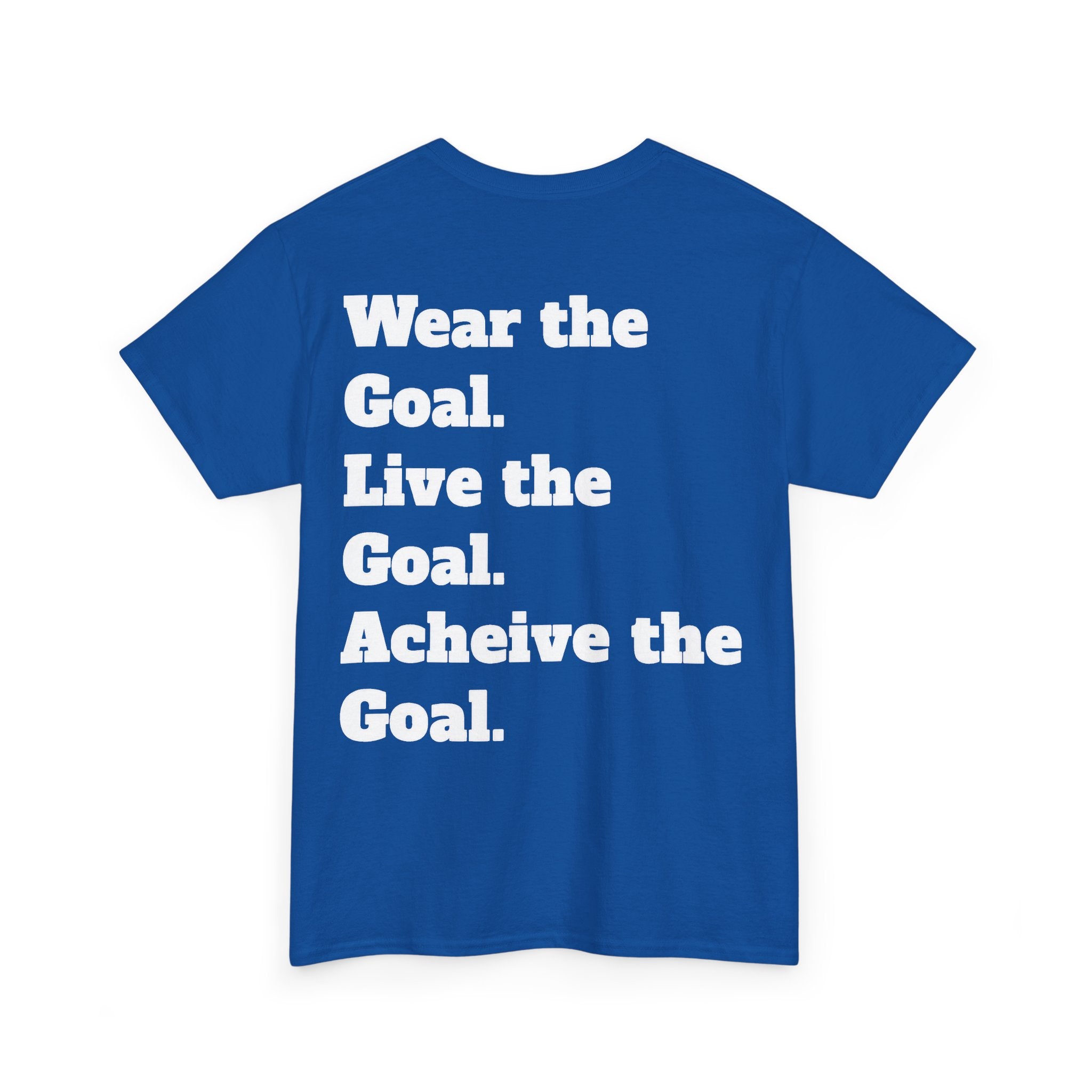 Field Goals Sportswear Motivational T-Shirt — "Wear the Goal, Live the Goal, Achieve the Goal"