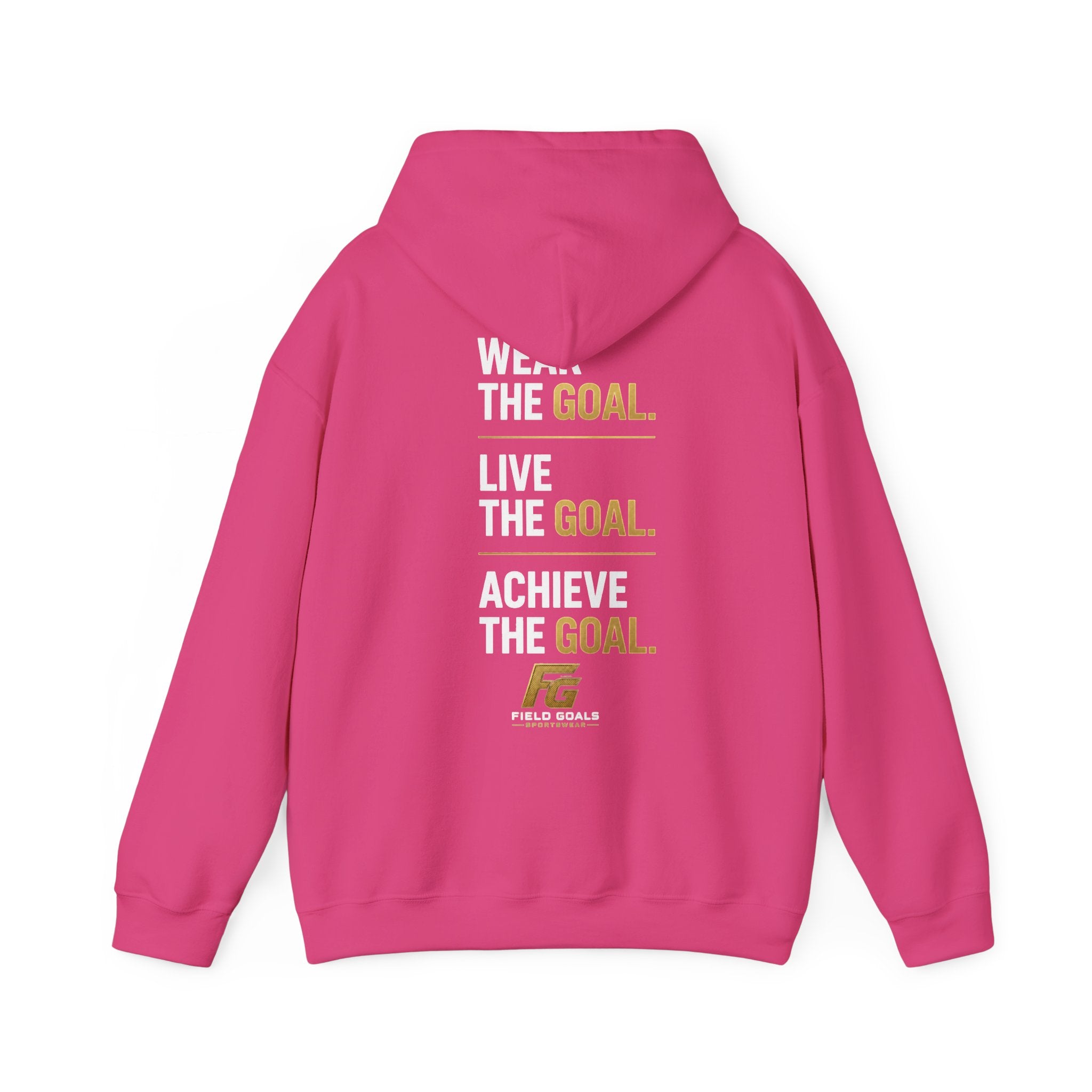 Field Goals Sportswear Pullover Hoodie — "Wear the Goal. Live the Goal. Achieve the Goal." Motivational