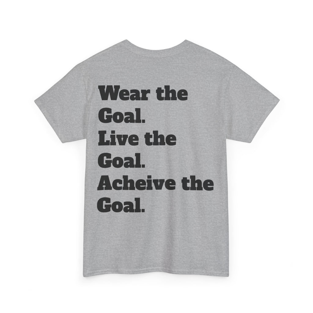 Field Goals Sportswear — "Wear the Goal. Live the Goal. Acheive the Goal." Motivational T-Shirt