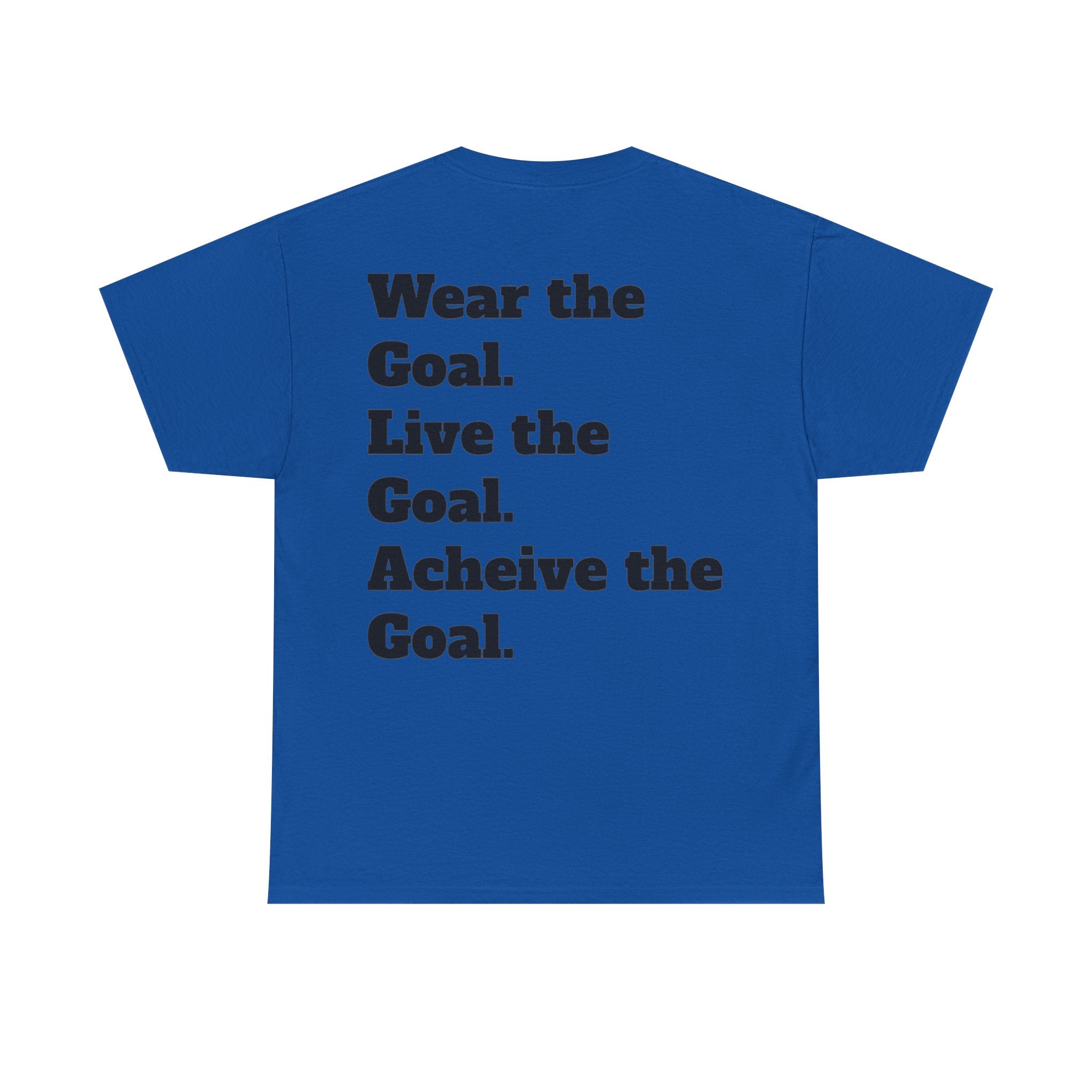 Field Goals Sportswear — "Wear the Goal. Live the Goal. Acheive the Goal." Motivational T-Shirt