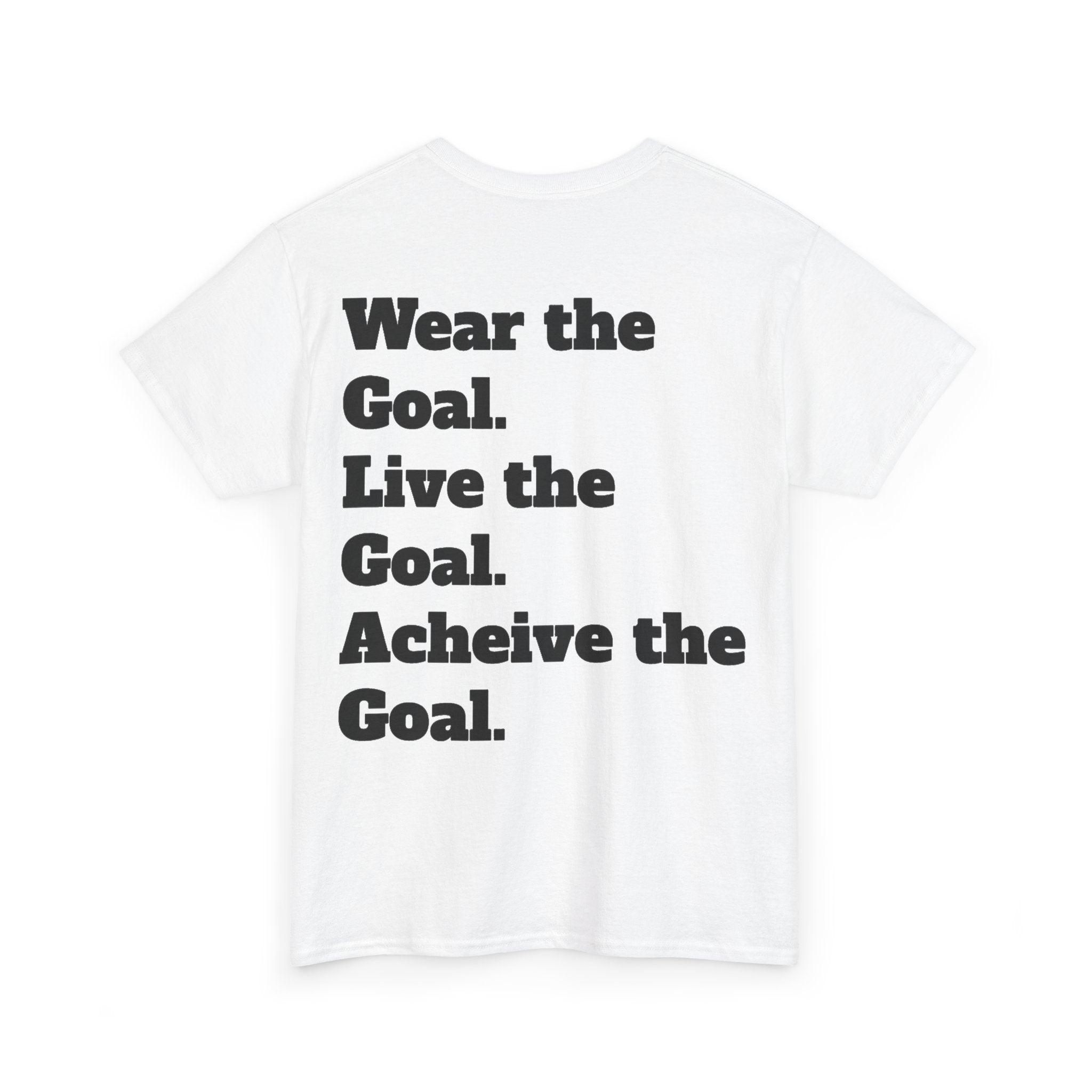 Field Goals Sportswear — "Wear the Goal. Live the Goal. Acheive the Goal." Motivational T-Shirt