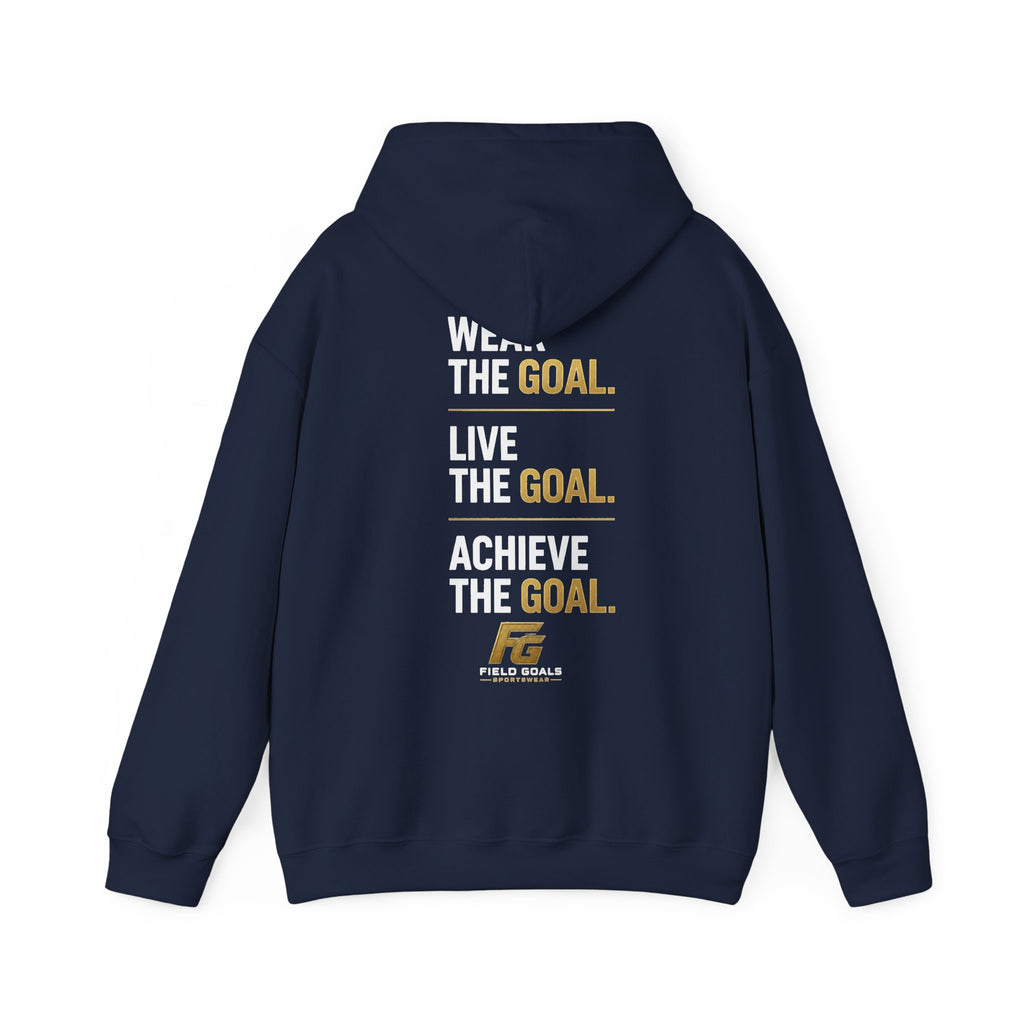 Field Goals Sportswear Pullover Hoodie — "Wear the Goal. Live the Goal. Achieve the Goal." Motivational