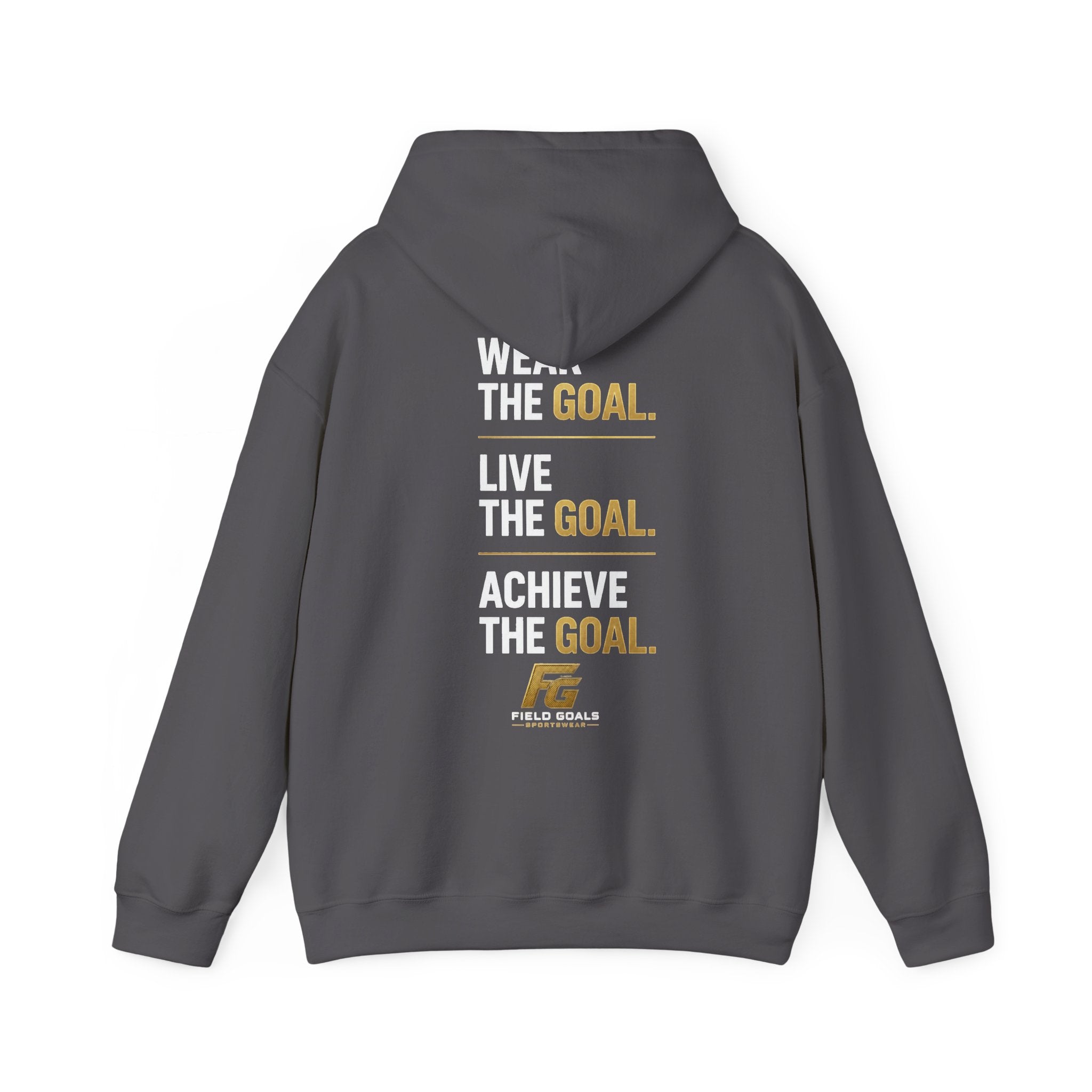 Field Goals Sportswear Pullover Hoodie — "Wear the Goal. Live the Goal. Achieve the Goal." Motivational