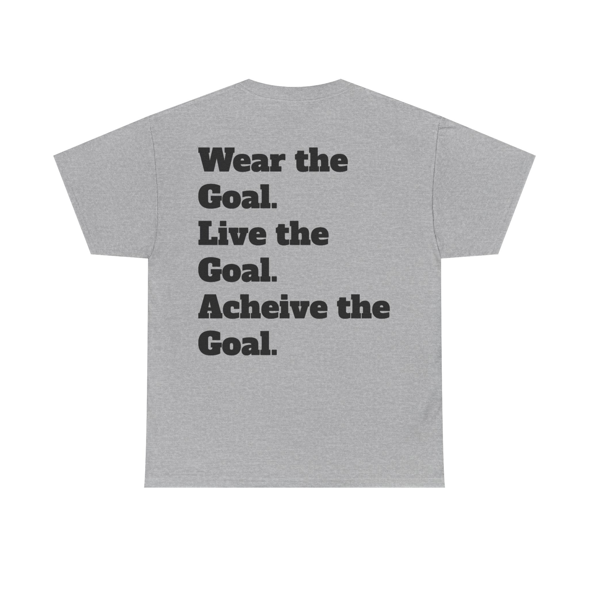 Field Goals Sportswear — "Wear the Goal. Live the Goal. Acheive the Goal." Motivational T-Shirt