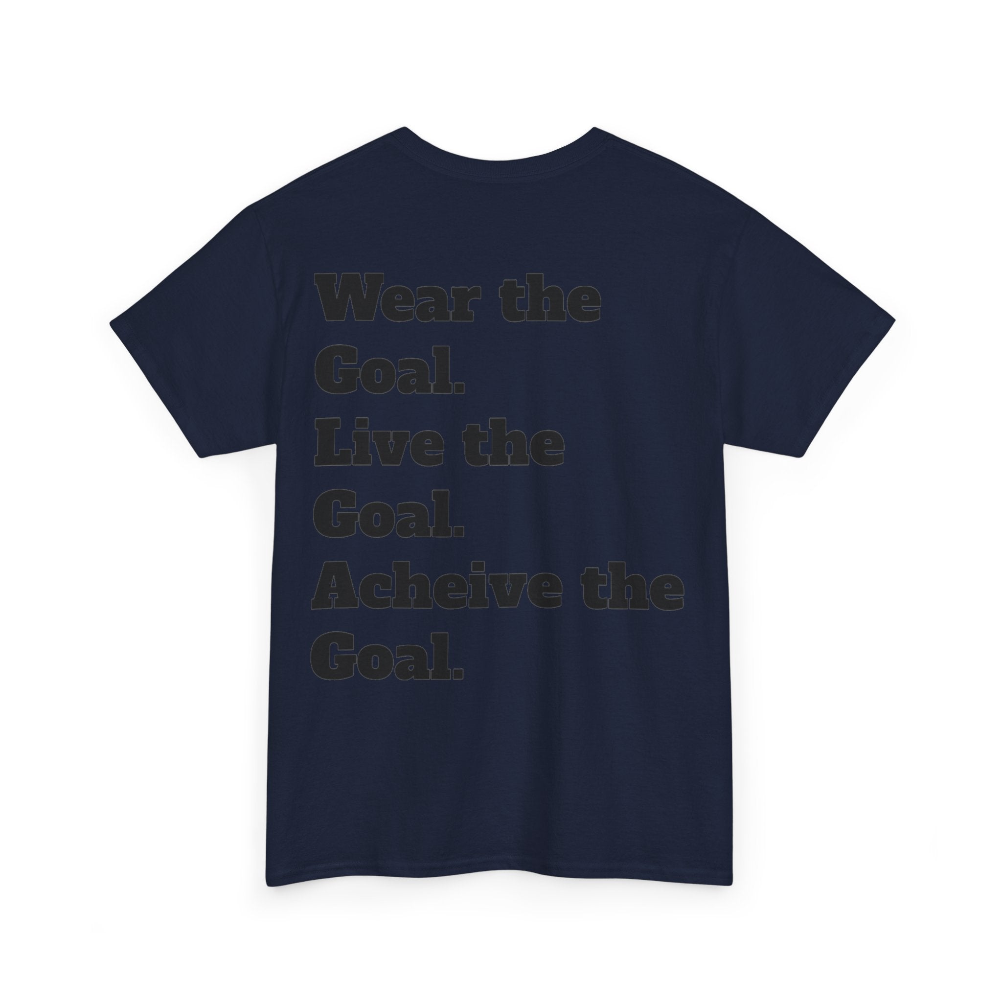 Field Goals Sportswear — "Wear the Goal. Live the Goal. Acheive the Goal." Motivational T-Shirt