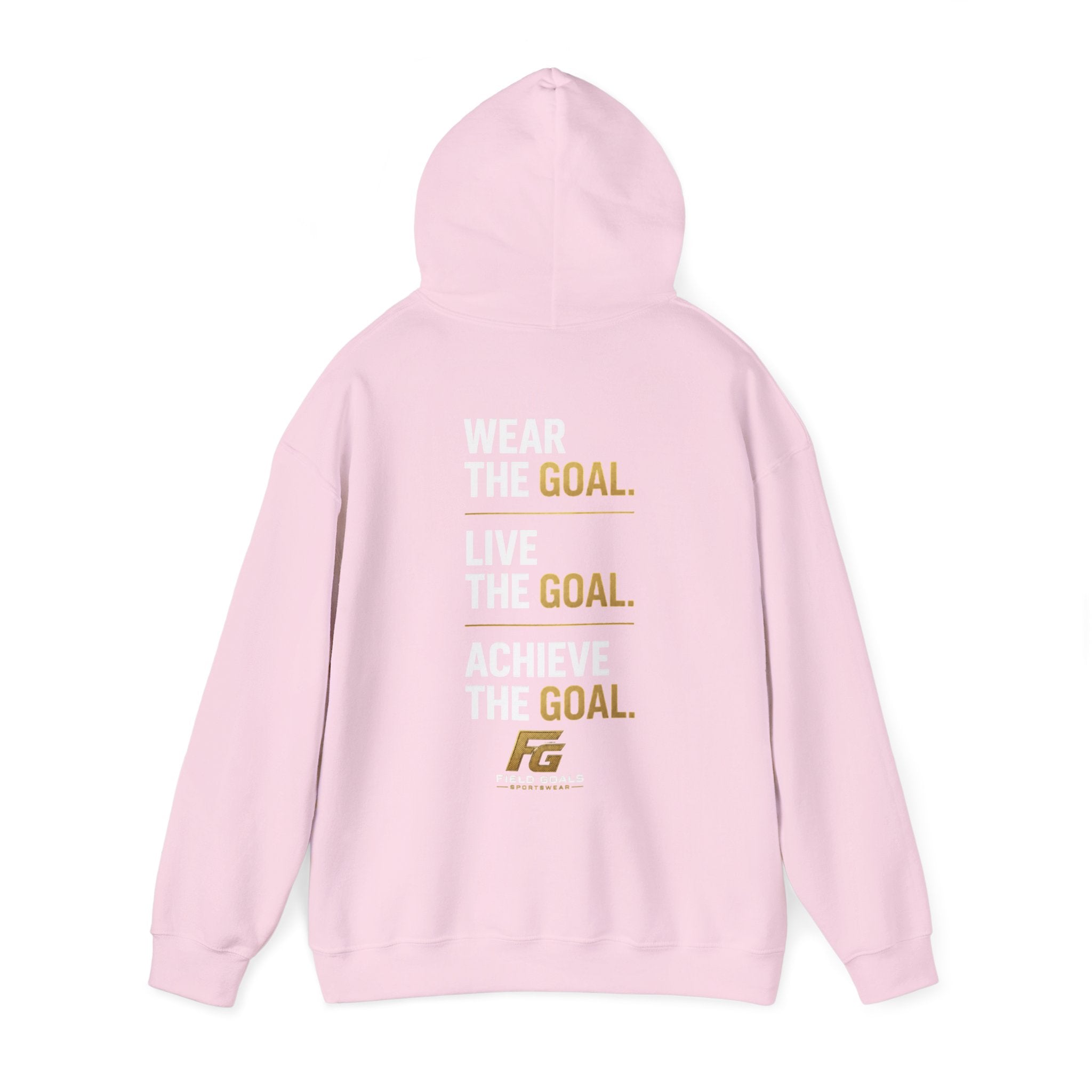 Field Goals Sportswear Pullover Hoodie — "Wear the Goal. Live the Goal. Achieve the Goal." Motivational