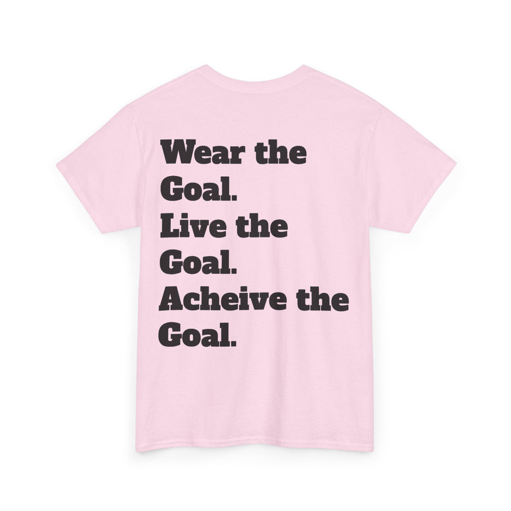 Field Goals Sportswear — "Wear the Goal. Live the Goal. Acheive the Goal." Motivational T-Shirt