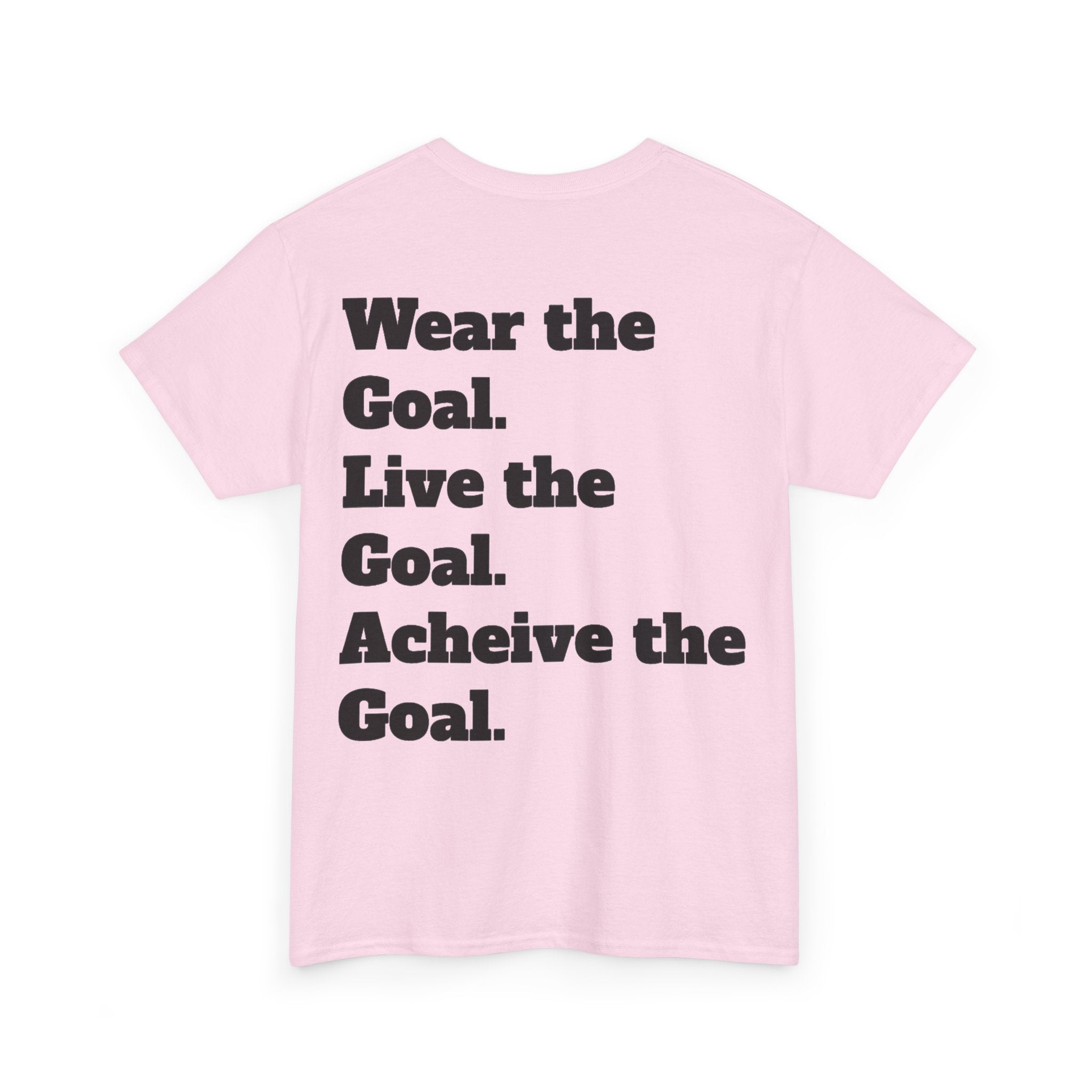 Field Goals Sportswear — "Wear the Goal. Live the Goal. Acheive the Goal." Motivational T-Shirt