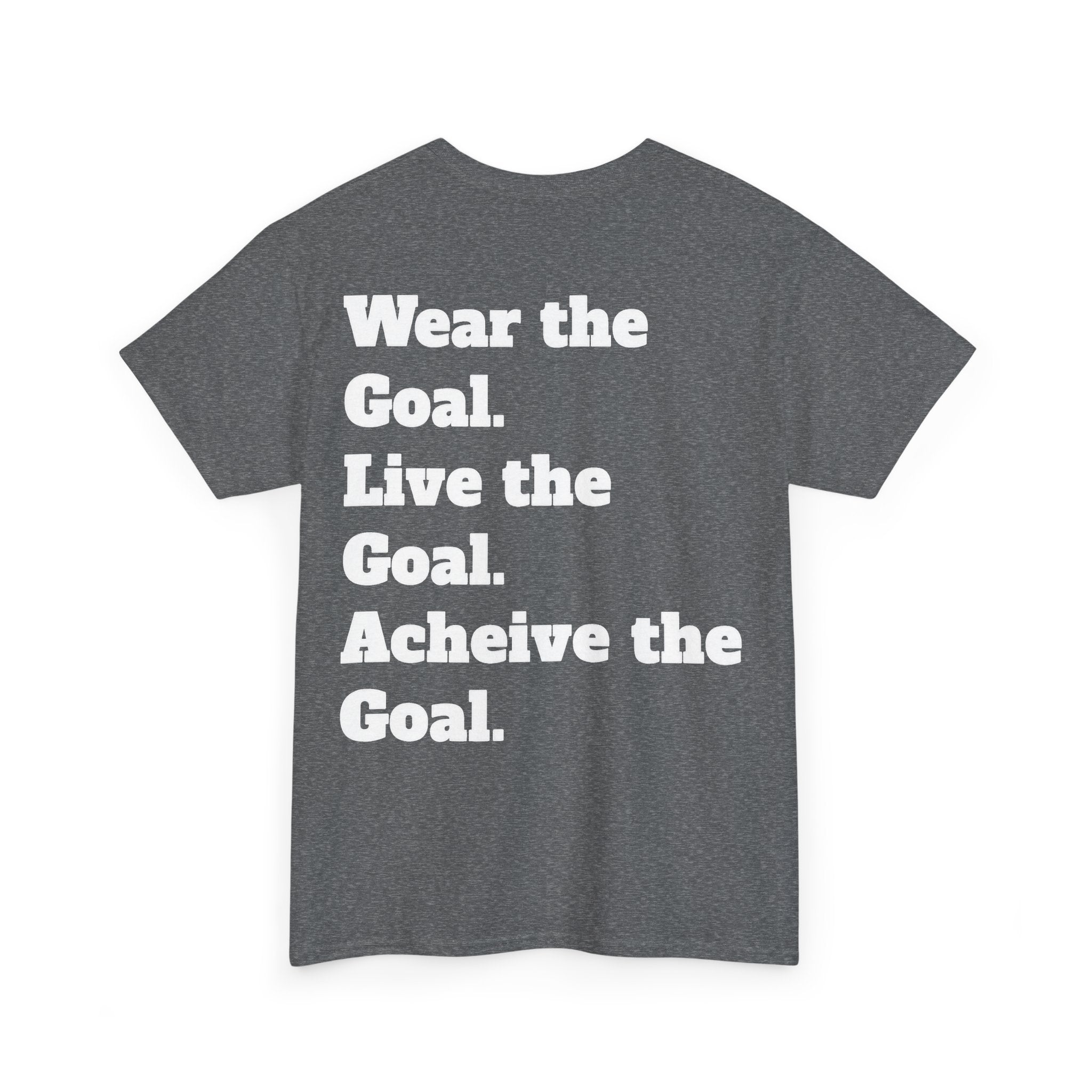Field Goals Sportswear Motivational T-Shirt — "Wear the Goal, Live the Goal, Achieve the Goal"