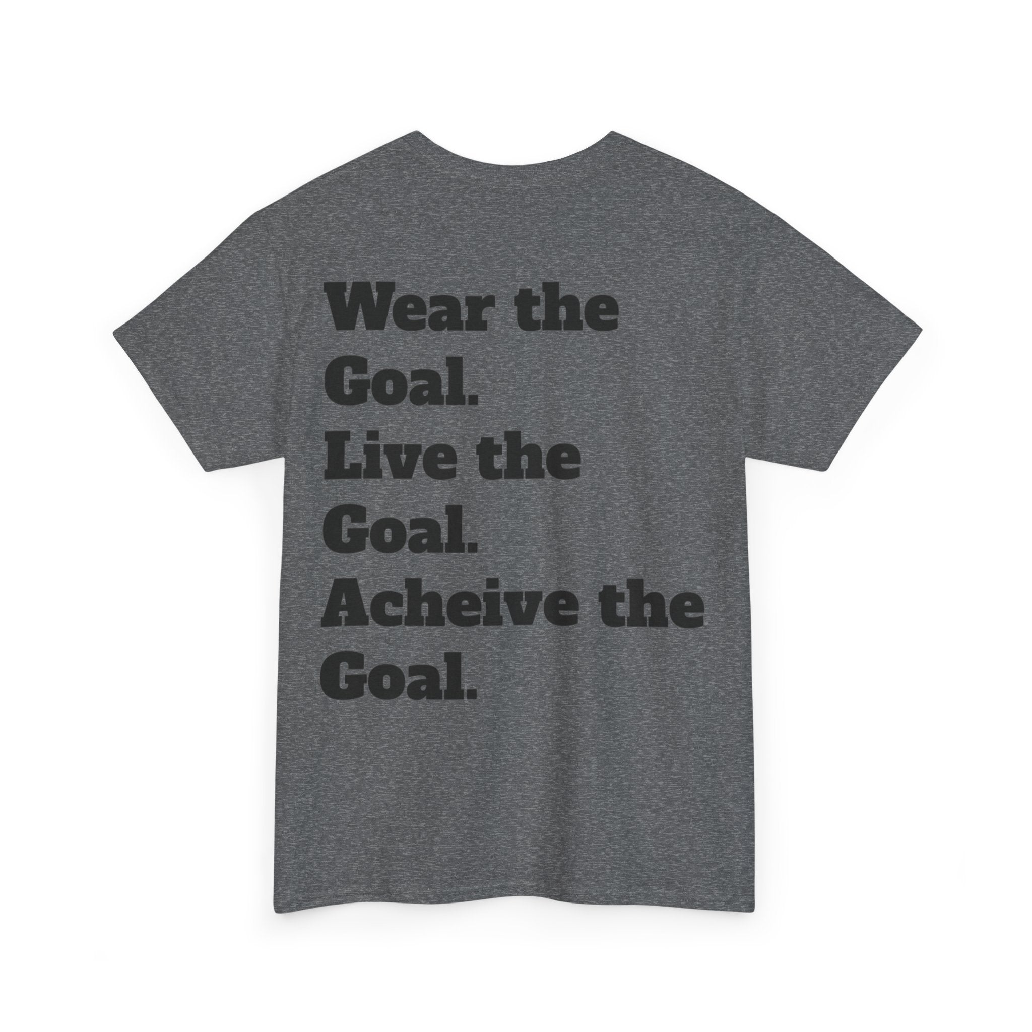 Field Goals Sportswear — "Wear the Goal. Live the Goal. Acheive the Goal." Motivational T-Shirt