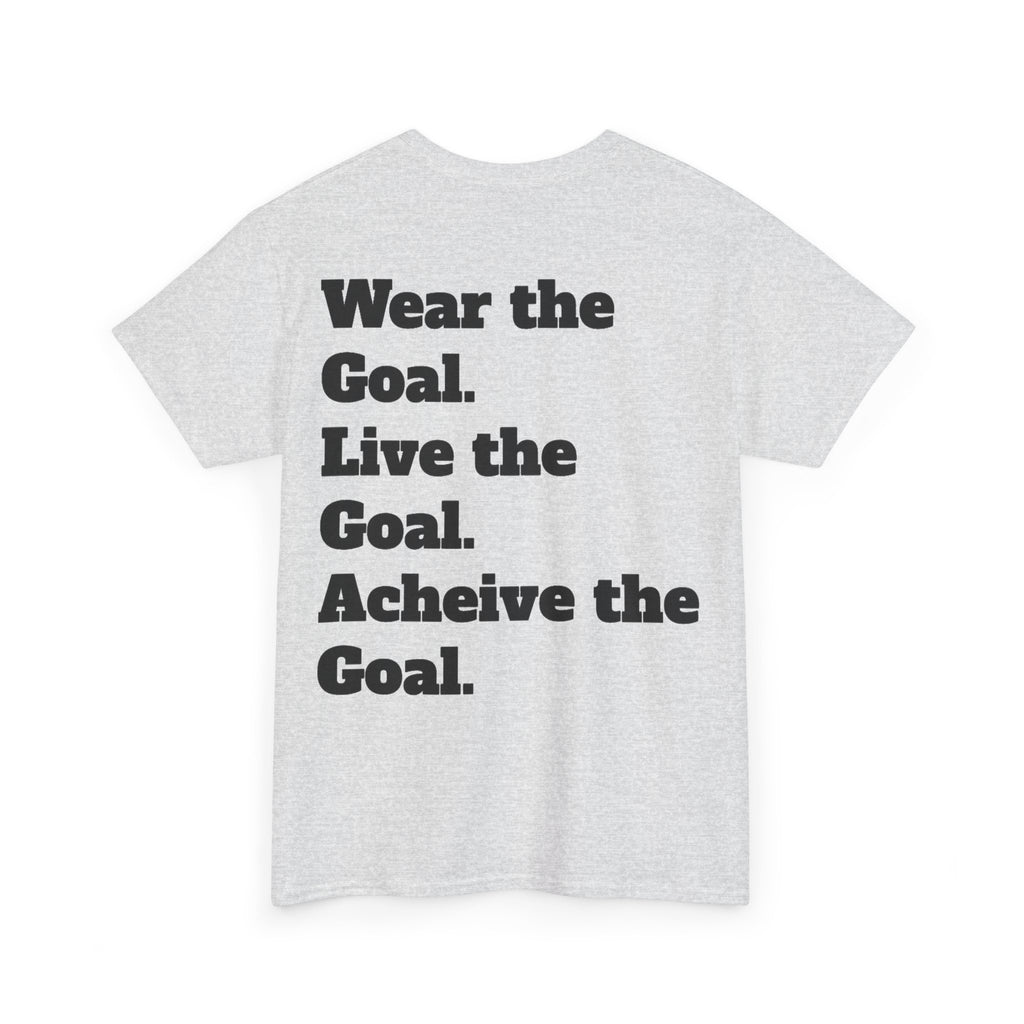 Field Goals Sportswear — "Wear the Goal. Live the Goal. Acheive the Goal." Motivational T-Shirt