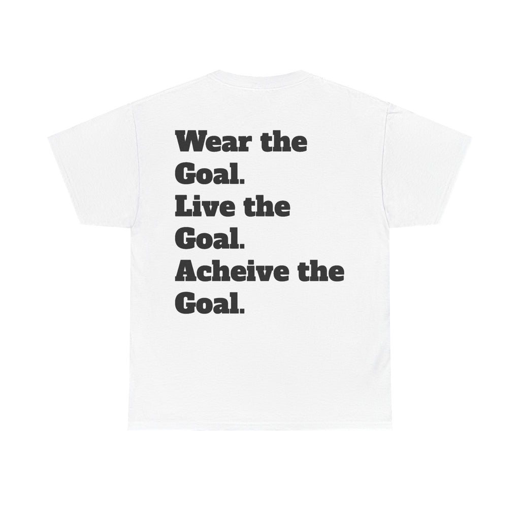 Field Goals Sportswear — "Wear the Goal. Live the Goal. Acheive the Goal." Motivational T-Shirt