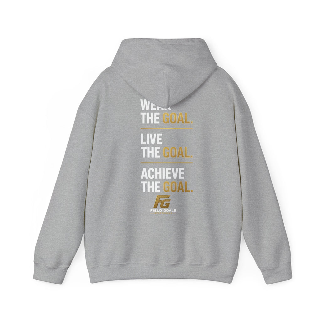 Field Goals Sportswear Pullover Hoodie — "Wear the Goal. Live the Goal. Achieve the Goal." Motivational