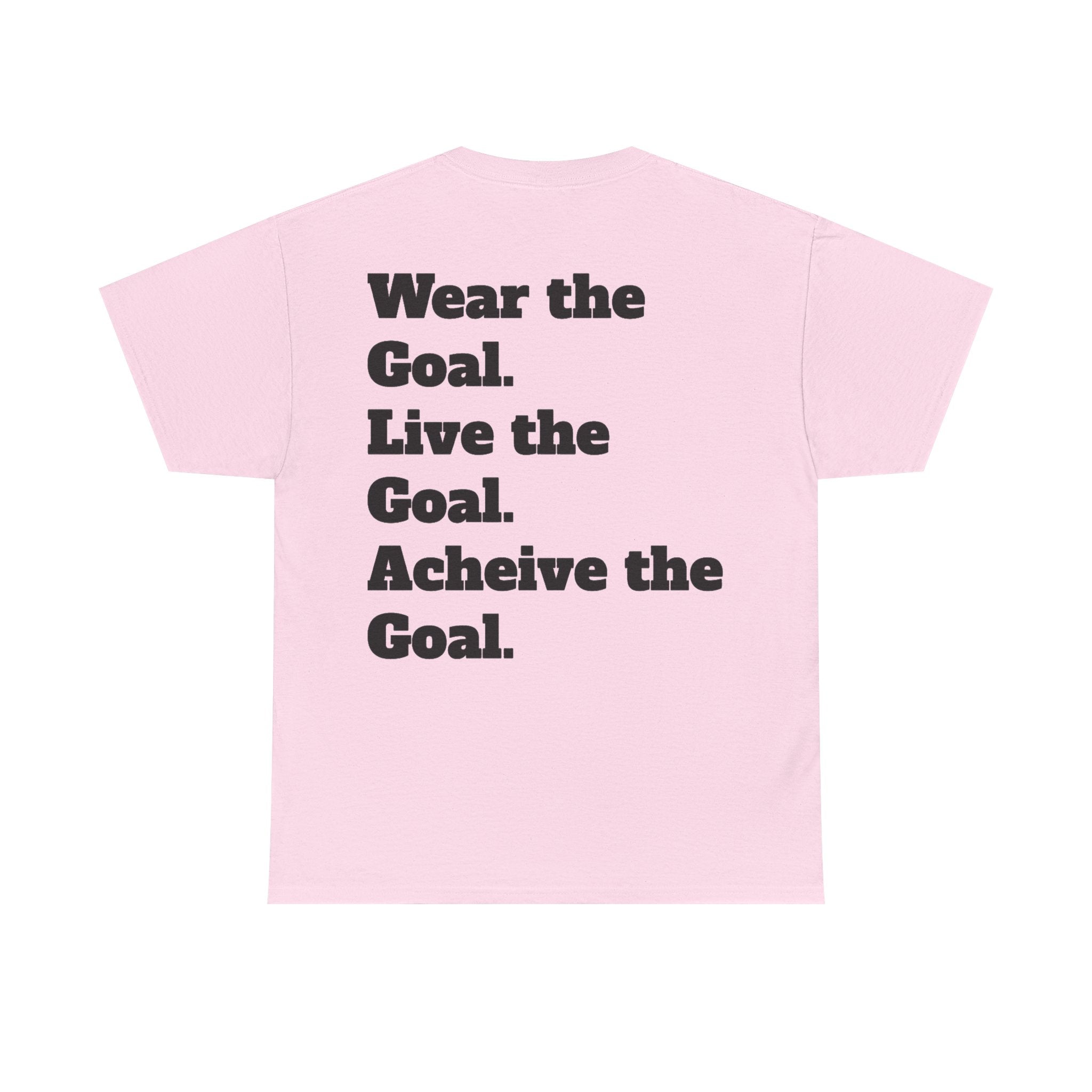 Field Goals Sportswear — "Wear the Goal. Live the Goal. Acheive the Goal." Motivational T-Shirt