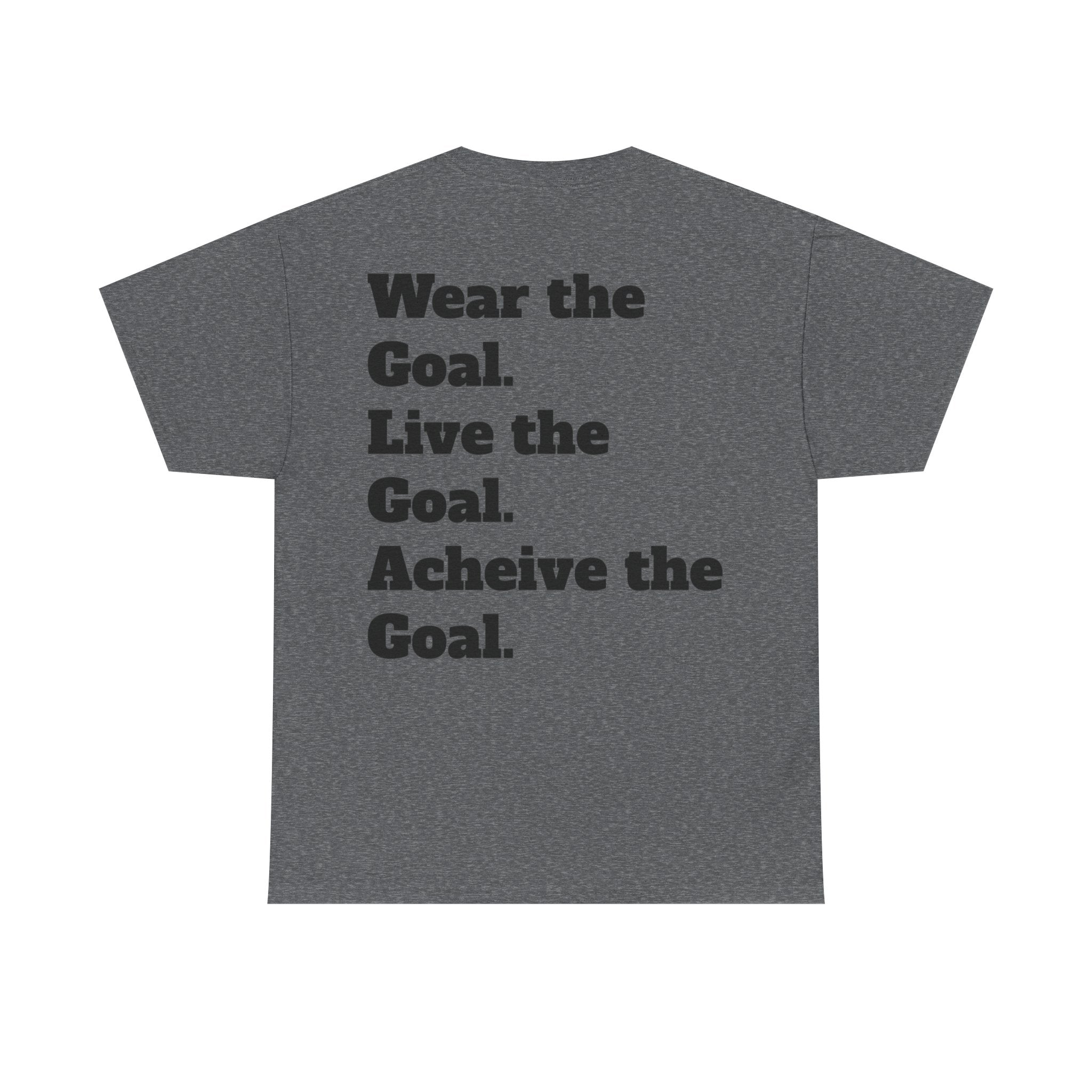 Field Goals Sportswear — "Wear the Goal. Live the Goal. Acheive the Goal." Motivational T-Shirt