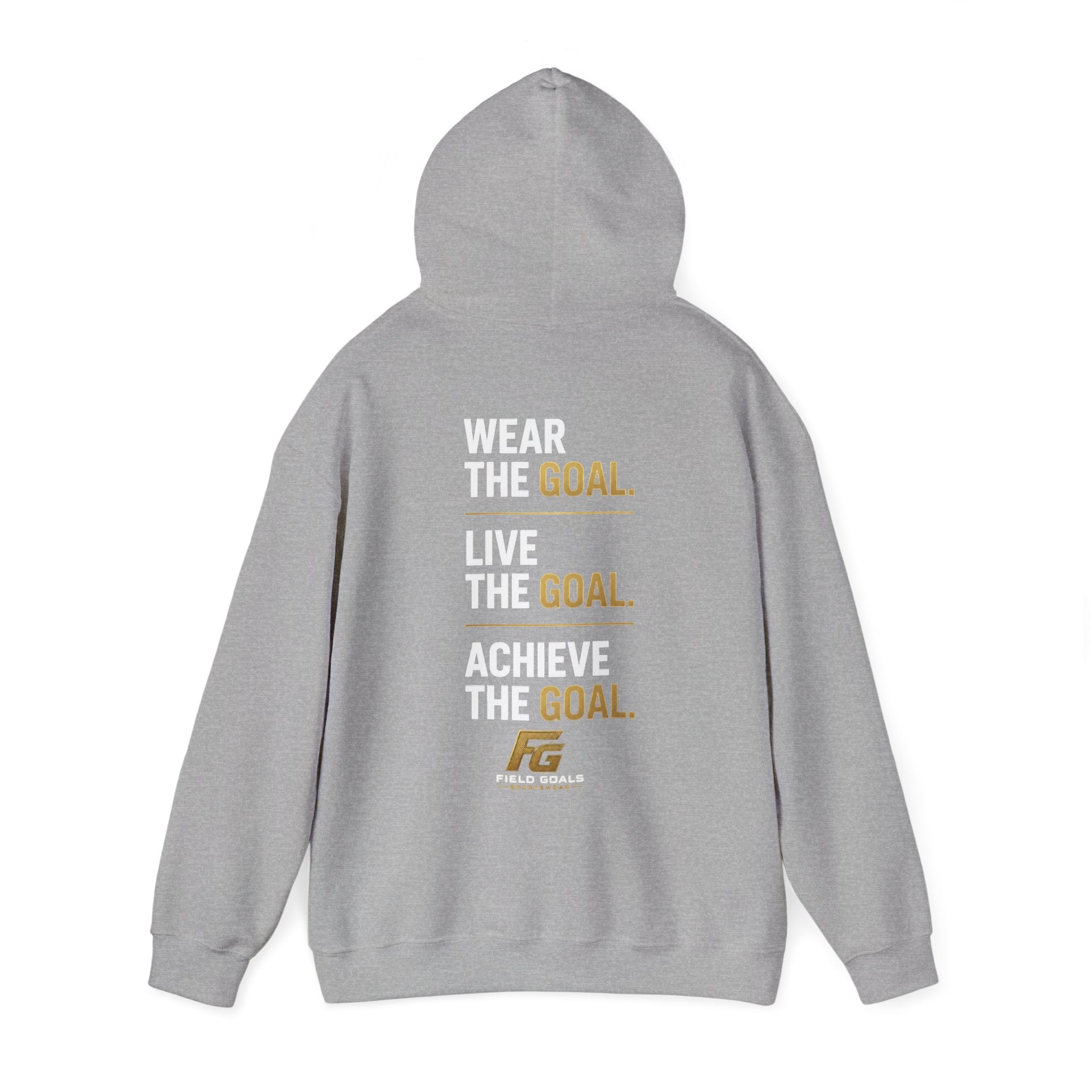 Field Goals Sportswear Pullover Hoodie — "Wear the Goal. Live the Goal. Achieve the Goal." Motivational