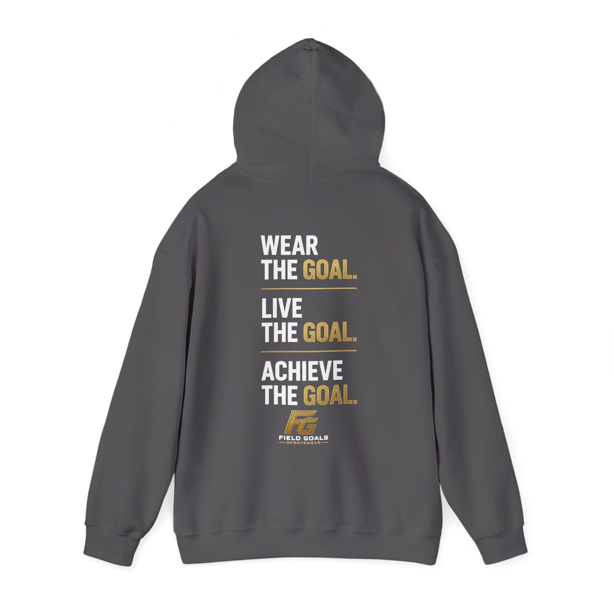 Field Goals Sportswear Pullover Hoodie — "Wear the Goal. Live the Goal. Achieve the Goal." Motivational