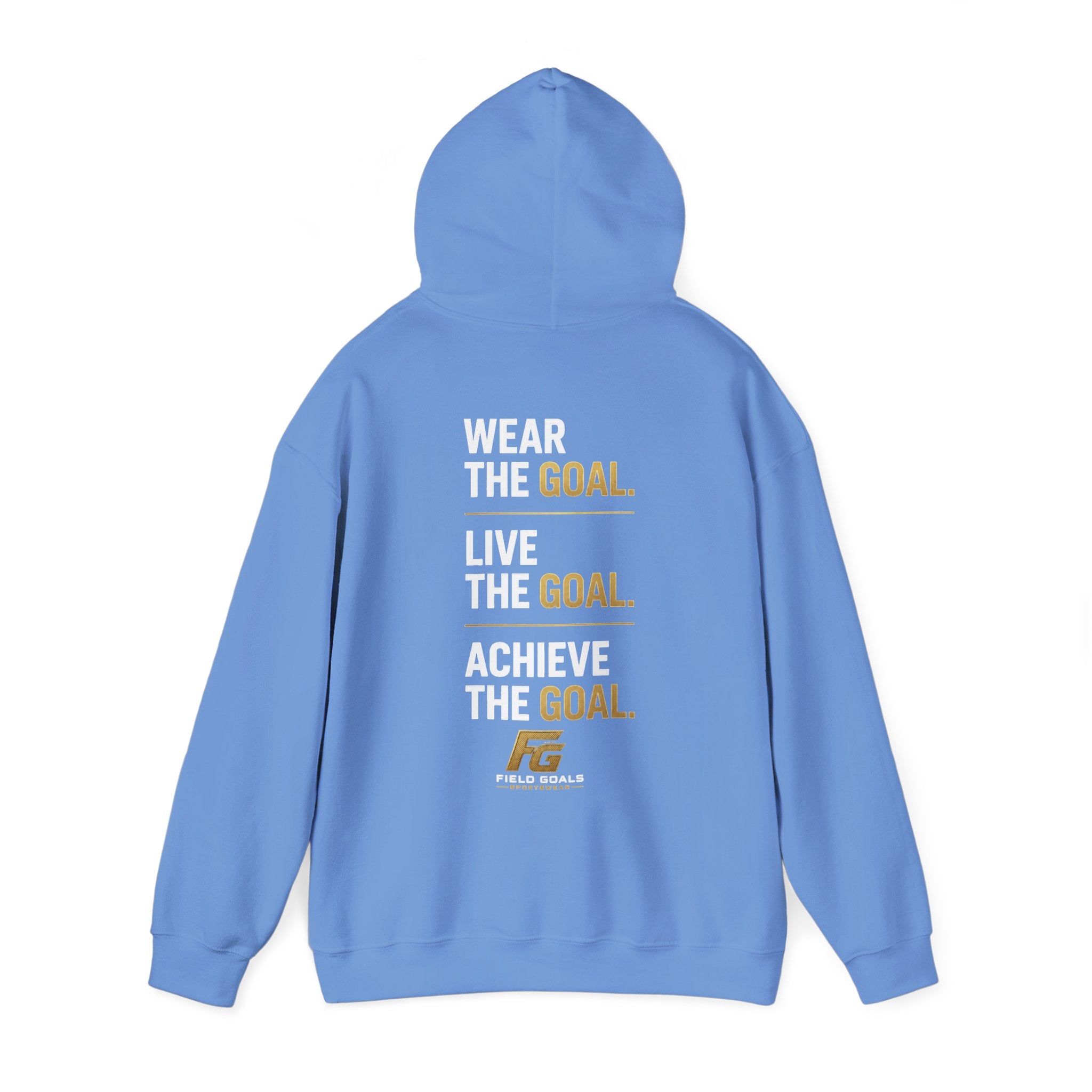 Field Goals Sportswear Pullover Hoodie — "Wear the Goal. Live the Goal. Achieve the Goal." Motivational